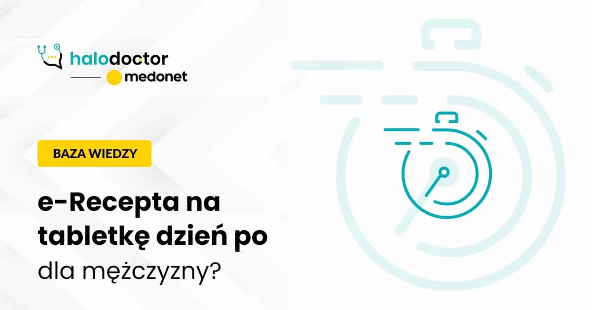 Czy mężczyzna może dostać receptę na tabletkę dzień po? Sprawdź prawdę.